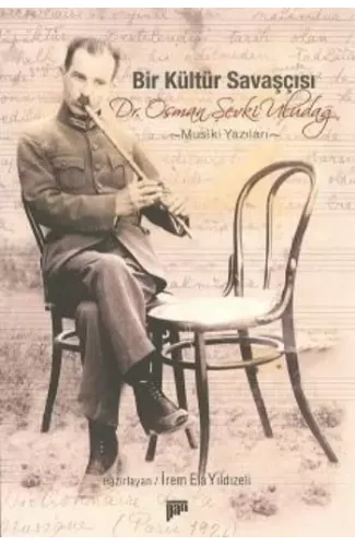 Bir Kültür Savaşçısı Dr. Osman Şevki Uludağ  Musıki Yazıları (Cd Ekli)