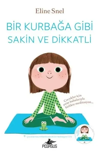 Bir Kurbağa Gibi Sakin ve Dikkatli