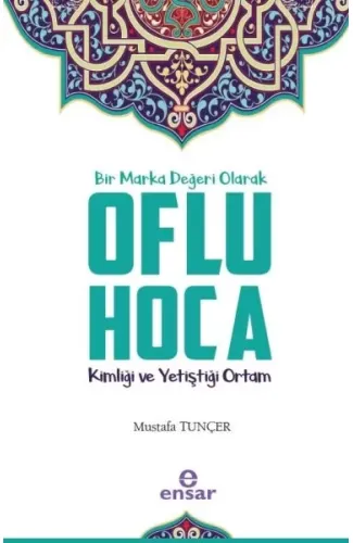 Bir Marka Değeri Olarak Oflu Hoca - Kimliği ve Yetiştiği Ortam