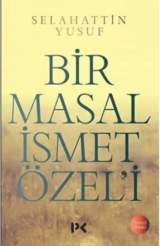 Bir Masal İsmet Özeli