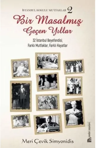 Bir Masalmış Geçen Yıllar - İstanbul Kokulu Mutfaklar 2