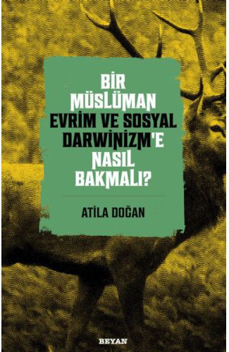 Bir Müslüman Evrim ve Sosyal Darwinizm’e Nasıl Bakmalı?