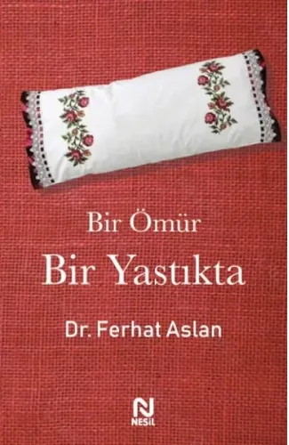 Bir Ömür Bir Yastıkta