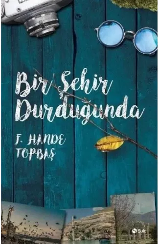 Bir Şehir Durduğunda