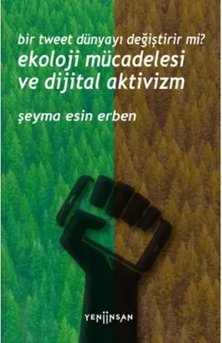 Bir Tweet Dünyayı Değiştirir mi? Ekoloji Mücadelesi ve Dijital Aktivizm