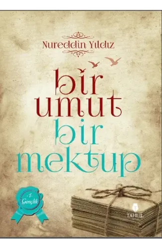 Bir Umut Bir Mektup 1. Cilt - Gençlik