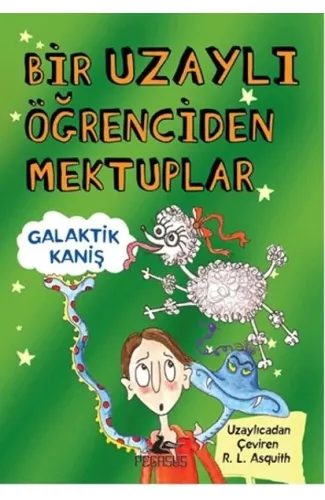 Bir Uzaylı Öğrenciden Mektuplar 3 / Galaktik Kaniş