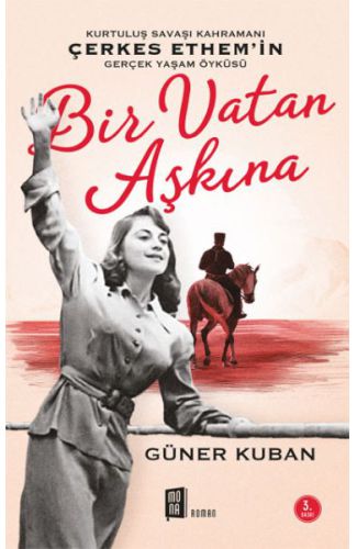 Bir Vatan Aşkına - Çerkes Ethem ve Ailesinin Gerçek Öyküsü