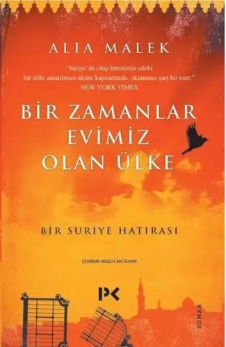 Bir Zamanlar Evimiz Olan Ülke - Bir Suriye Hatırası