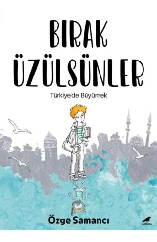 Bırak Üzülsünler