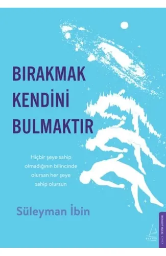 Bırakmak Kendini Bulmaktır