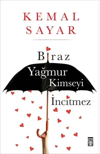 Biraz Yağmur Kimseyi İncitmez