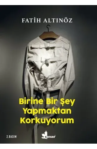 Birine Bir Şey Yapmaktan Korkuyorum