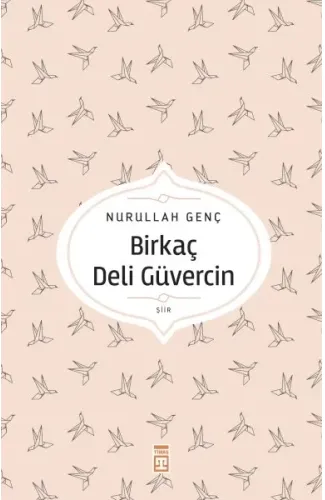 Birkaç Deli Güvercin