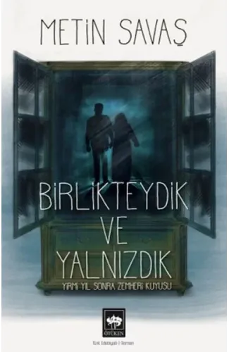 Birlikteydik ve Yalnızdık