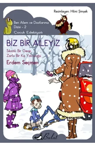 Biz Bir Aileyiz  Ben Ailem ve Dostlarımız Dizisi - 2