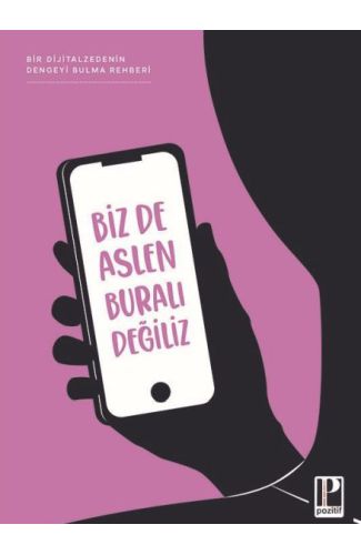 Bizde Aslen Buralı Değiliz