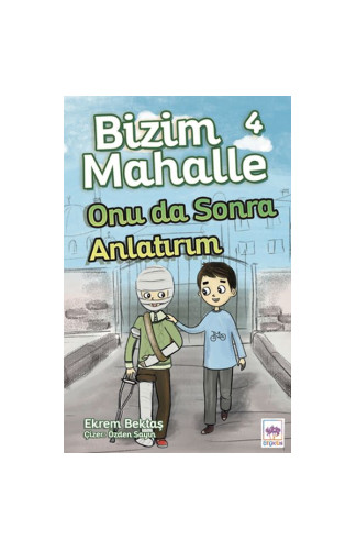 Bizim Mahalle 4 - Onu da Sonra Anlatırım