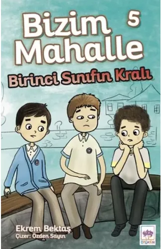 Bizim Mahalle 5 - Birinci Sınıfın Kralı