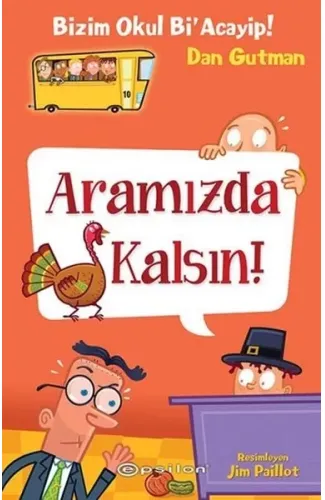 Bizim Okul Bi Acayip! 10 - Aramızda Kalsın! (Ciltli)