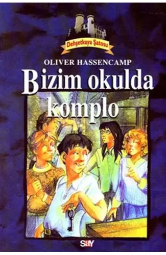 Bizim Okulda Komplo Dehşetkaya Şatosu Serüvenleri 9