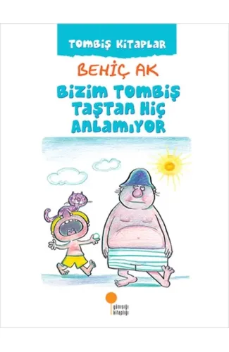 Bizim Tombiş Taştan Hiç Anlamıyor