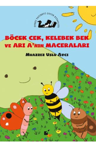 Böcek Cek, Kelebek Bek ve Arı'nın Maceraları