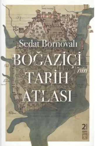 Boğaziçi'nin Tarih Atlası