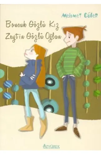 Boncuk Gözlü Kız Zeytin Gözlü Oğlan