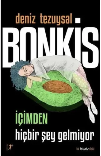 Bonkis - İçimden Hiçbir Şey Gelmiyor