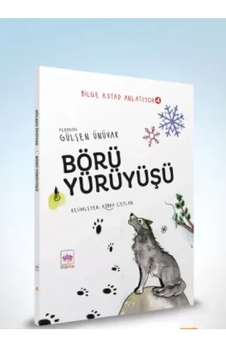 Börü Yürüyüşü - Bilge Kutad Anlatıyor 4