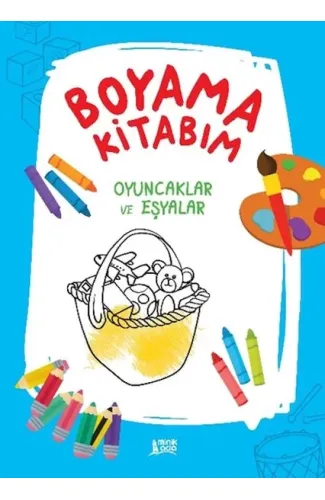 Boyama Kitabım - Oyuncaklar ve Eşyalar