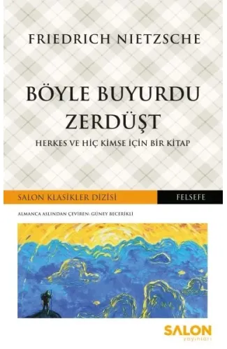 Böyle Buyurdu Zerdüşt - Herkes ve Hiç Kimse İçin Bir Kitap