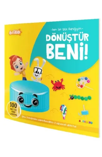 Briko Dönüştür Beni! – Ben Bir Şişe Kapağıyım