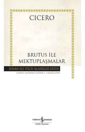 Brutus ile Mektuplaşmalar - Hasan Ali Yücel Klasikleri