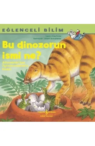 Bu Dinozorun İsmi Ne? - Eğlenceli Bilim