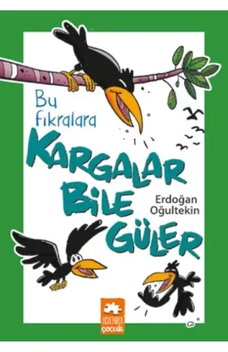 Bu Fıkralara Kargalar Bile Güler