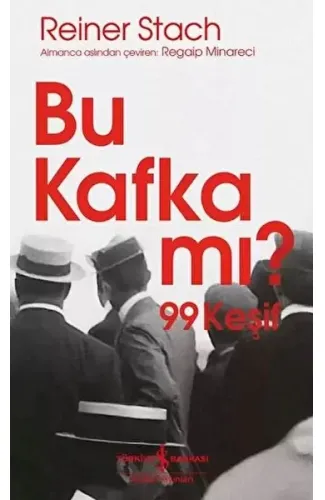 Bu Kafka mı? 99 Keşif