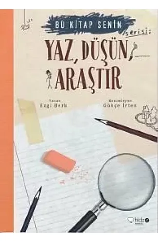 Bu Kitap Senin - Yaz, Düşün, Araştır