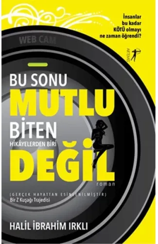 Bu Sonu Mutlu Biten Hikâyelerden Biri Değil