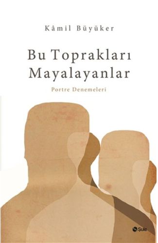 Bu Toprakları Mayalayanlar