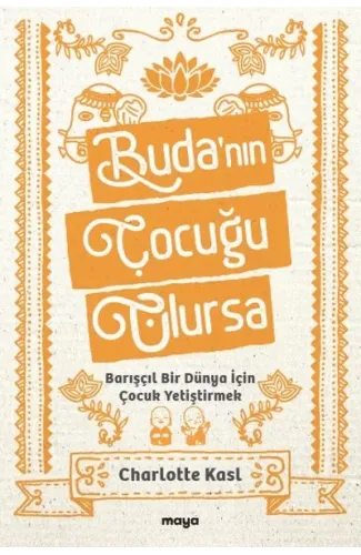 Buda’nın Çocuğu Olursa