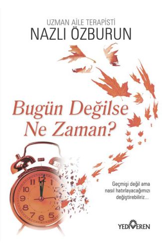 Bugün Değilse Ne Zaman?