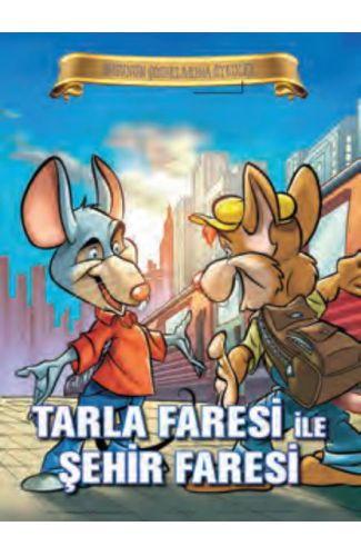 Bugünün Çocuklarına Öyküler - Tarla Faresi ile Şehir Faresi