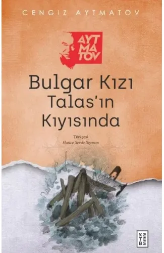 Bulgar Kızı Talas’ın Kıyısında