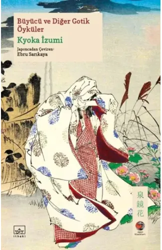 Büyücü ve Diğer Gotik Öyküler Japon Klasikleri