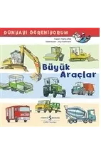 Büyük Araçlar - Dünyayı Öğreniyorum