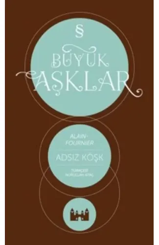 Büyük Aşklar - Adsız Köşk