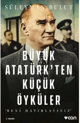 Büyük Atatürk'ten Küçük Öyküler- Beni Hatırlayınız