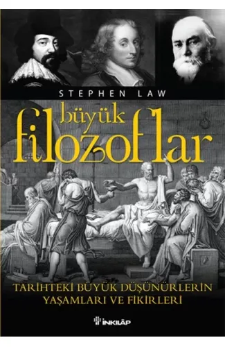 Büyük Filozoflar  Tarihteki Büyük Düşünürlerin Yaşamları ve Fikirleri